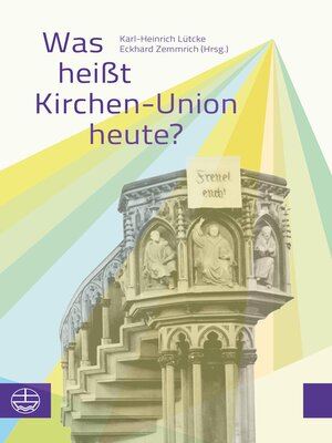 cover image of Was heißt Kirchen-Union heute?